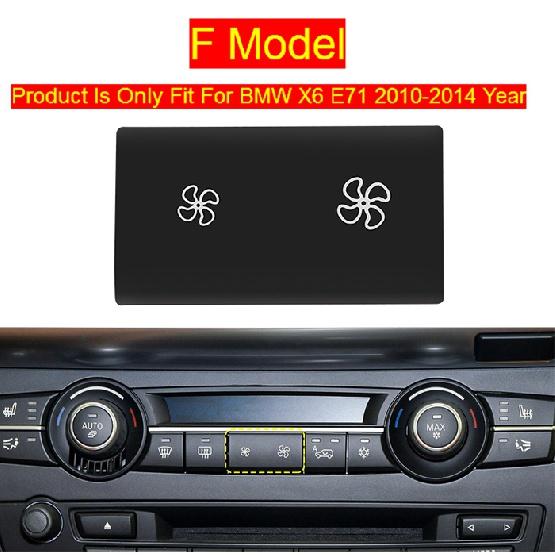 

Стайлинг автомобиля для BMW 1 3 серии X1 X3 X5 X6 E87 E84 E90 e70 E71, объем воздуха, кондиционер, кнопка включения вентилятора, крышка F Model X6 E71