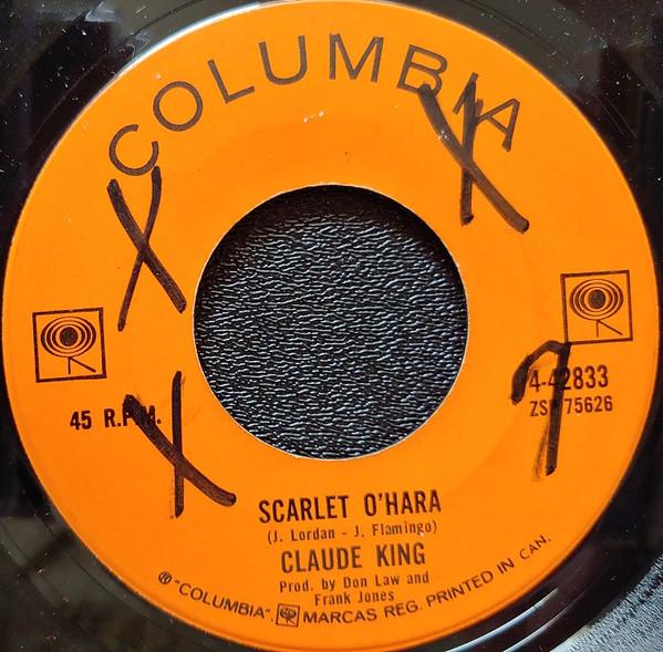 

7inch Record CLAUDE KING - Scarlet O Hara 442833 Columbia 1963 Canada Folk Used