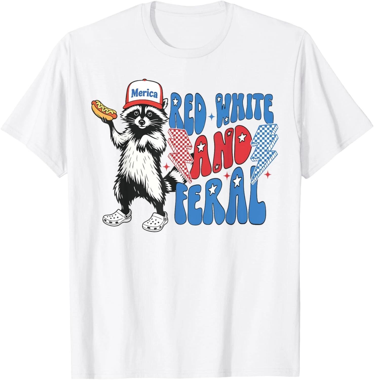 Red White And Feral Funny Raccoon 4th of July Patriotic T-Shirt 4XL