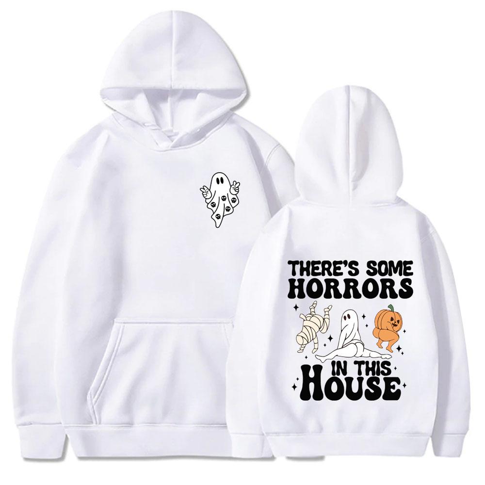 There's Some Horrors In This House Hoodies Mann Frau Halloween Kürbis Geist Sweatshirts Geschenk Tops