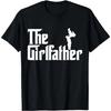 The Girl Father Gift Funny Dad Of Girls Best Father's Day T-Shirt