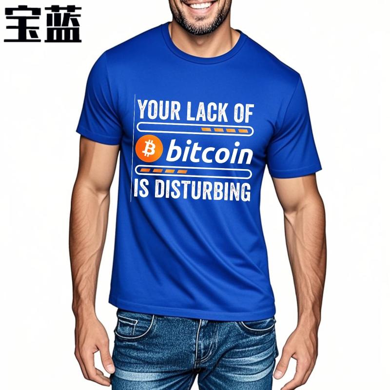 Komfort Mann Sommer T-Shirt Ihr Mangel an Bitcoin ist beunruhigend Kurzarm Atmungsaktiv Rundhals Für Mann T-Shirt Teeshirt Männlich