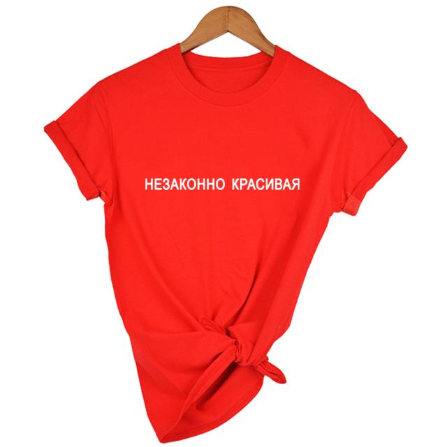 Illegally Beautiful Russian Inscription Women T Shirts Summer T Shirts Tops Aesthetics Graphic Tumblr 90S Girl