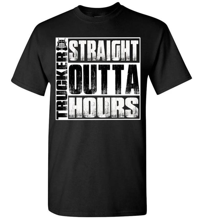 Funny Trucker T-Shirt: Straight Outta Hours, Truck Driver Gift M