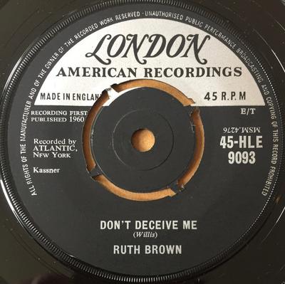 7inch Record RUTH BROWN - Don't Deceive Me 45HLE9093 London 1960 UK Soul/Funk Used