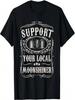 Unterstütze deinen lokalen Schwarzbrenner Lustiges Schwarzbrenner Geschenk T-Shirt