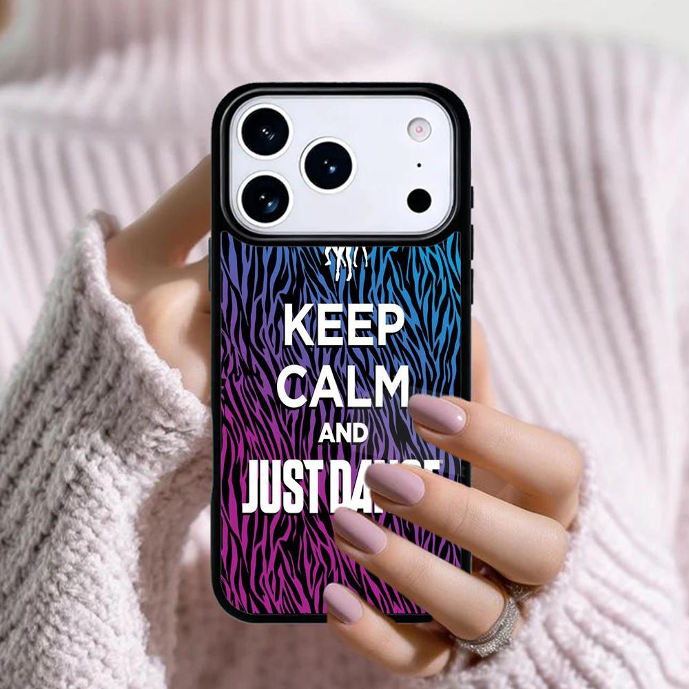 Keep Calm And Just Dance Phone Case For Apple iPhone 17 Air 16E 15 14 Plus 13 12 11 Pro Max Mini Funda Cover