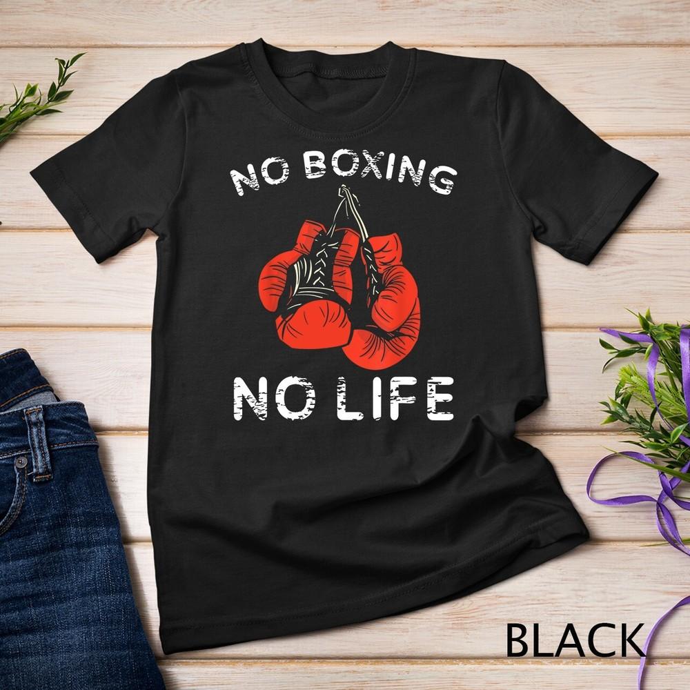 No Boxing No Life Tshirt as a Funny Boxing Unisex T-shirt