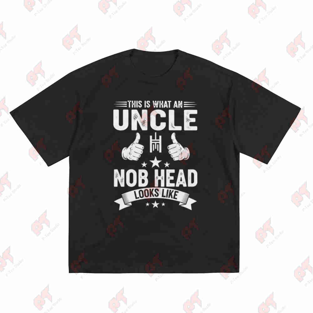 This Is What An Uncle Nob Head Looks Like Short Sleeve Tee 100% Cotton T-Shirt