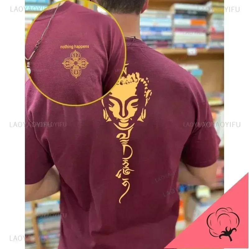 

Nothing Happens Screen Printed TShirt Om Mani Peme Hum Mantra Buddhist Woman Man Wine Red High Quality Cotton Shirt Camisetas S