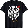2025/Yep I Talk To Chickens Shirt _ Cute Chicken Buffs Tee Gifts Gift Unisex T-S Unisex T-Shirt
