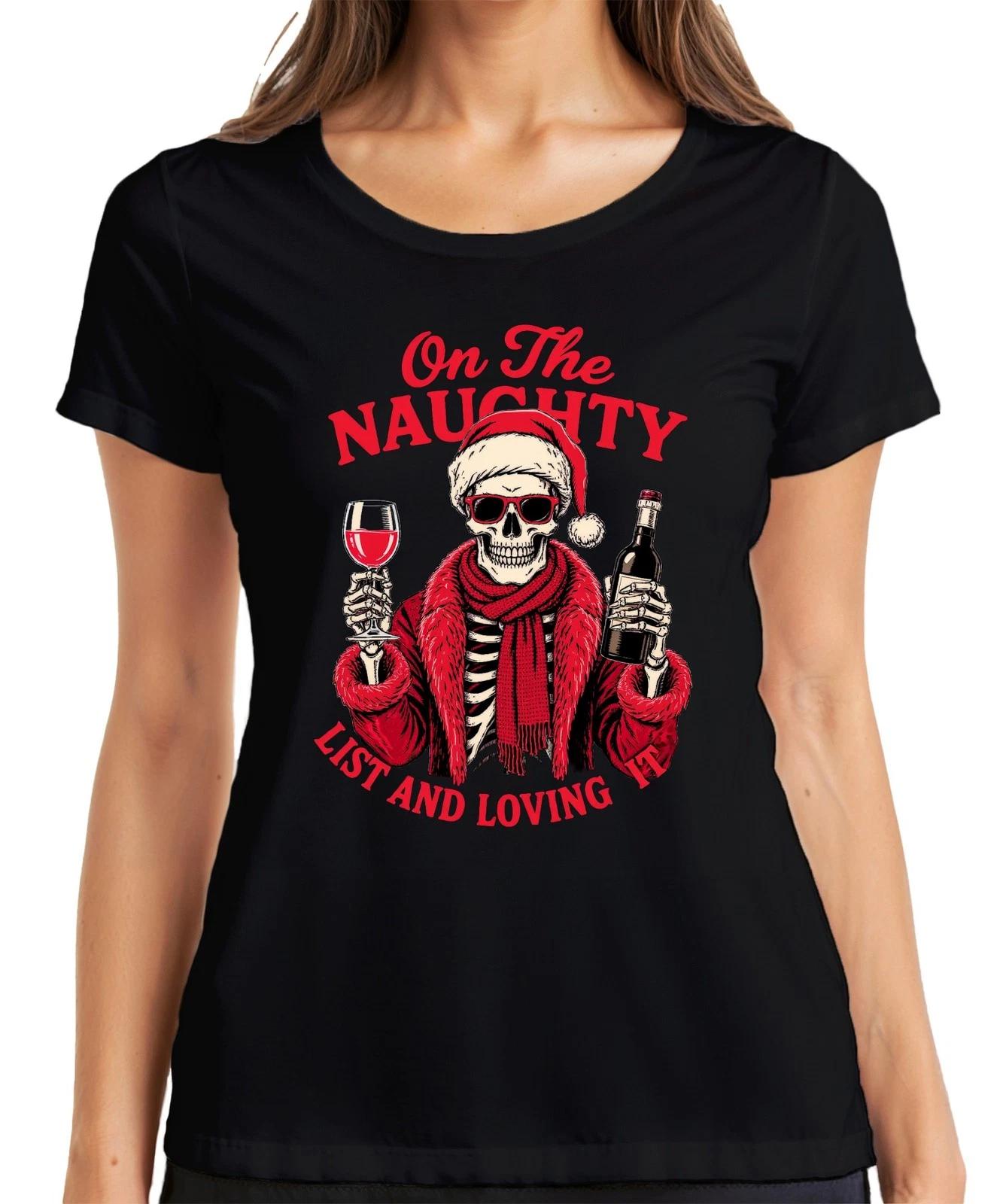 On The Naughty List And Loving It Weihnachten Totenkopf Wein Damen T-Shirt M