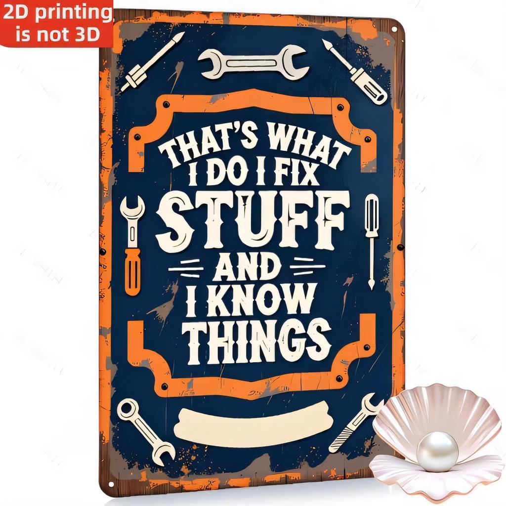 Tin Sign Thats What I Do I Fix Stuff Vintage Garage Decor Metal Tools Wrench Funny Quote Retro D Printed Wall Plaque Rustic In