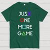 Just One More Game Cotton Summer Casual Cool Loose T-Shirt
