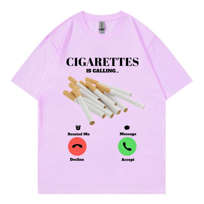 Cigarettes Is Calling Funny Meme Tshirts High Street Fashion Trend Short Sleeve Tshirt Unisex Unisex Casual Loose Cotton T Shirt