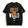 Born To Be Wild Cheetah Print Trendy Casual Loose Fit Tee Pure Cotton T-shirt