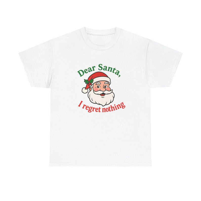 Dear Santa I Regret Nothing Funny Christmas TShirt Cartoon Santa Face Tee Holiday Humor Shirt Unisex Unisex Print Casual Tee Tops