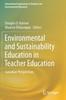 The Environmental and Sustainability Education In Teacher Education : Canadian Perspectives Book