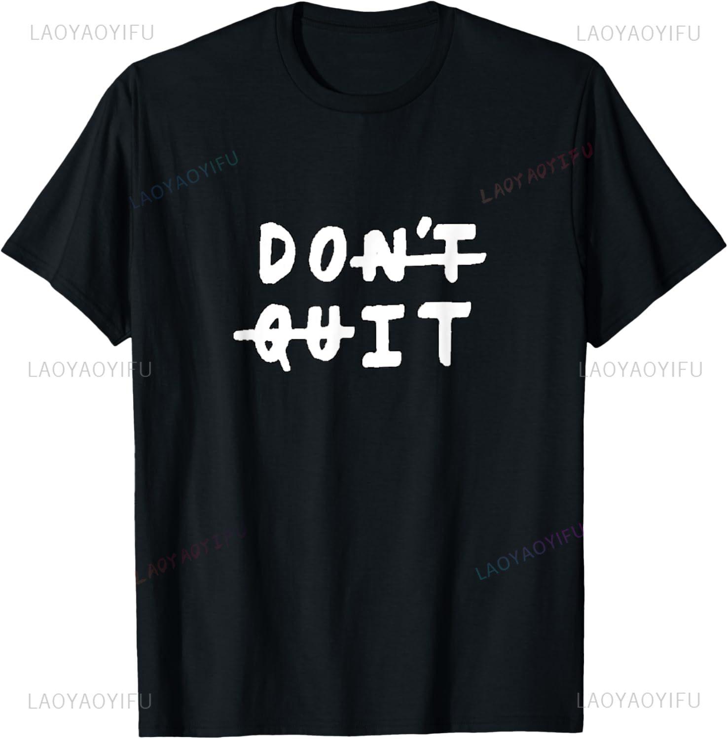 Dont Quit do It Gym Fitness Motivation Tee Slogan Quote Printed Tshirt Summer Tops Vintage T Shirt Camisas S