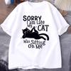Sorry I Am Late My Cat T-shirts Fashion Women Summer Tee Shirt Unisex Casual Y2k Short Sleeve Round Neck Tops Cat Lovers Tops