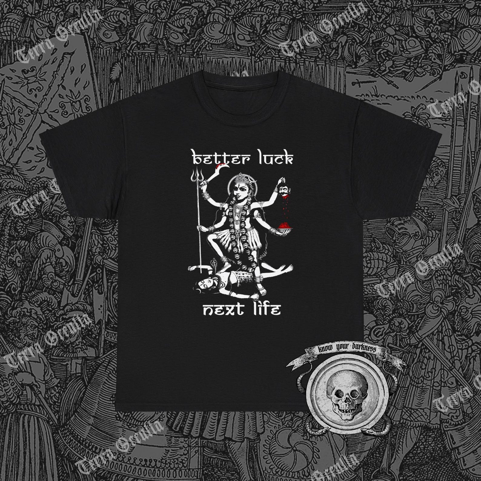 Better Luck Next Life Shirt, Maha Kali, Goddess Kali, Hindu 4XL