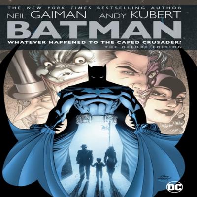 Batman Whatever Happened To the Caped Crusader Deluxe 2020 Edition by Neil Gaiman Hardback Book 9781779504906