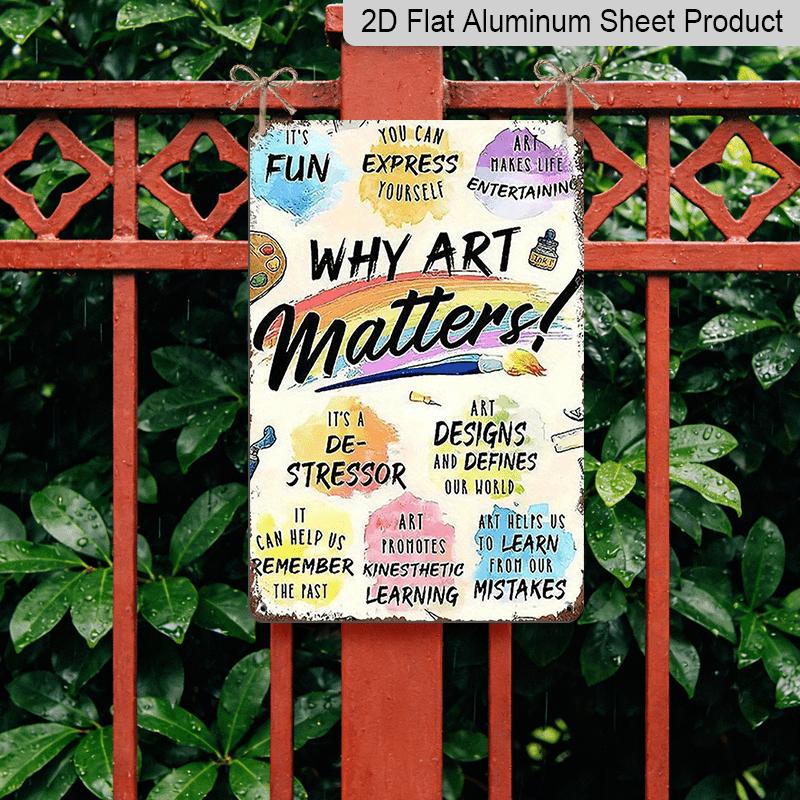 2D Flat "Why Art Matters" Metal Wall Sign - Vintage Retro Aluminium Poster Suitable for Home, Office, Cafe Decor - Pre-Drilled Holes for Easy Hanging
