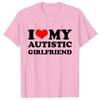 Unisex I Love My Autistic Girlfriend/Boyfriend T-Shirt Matching Autistic Couples Shirt Autistic Women Unisex Tshirts His and Her T-Shirts