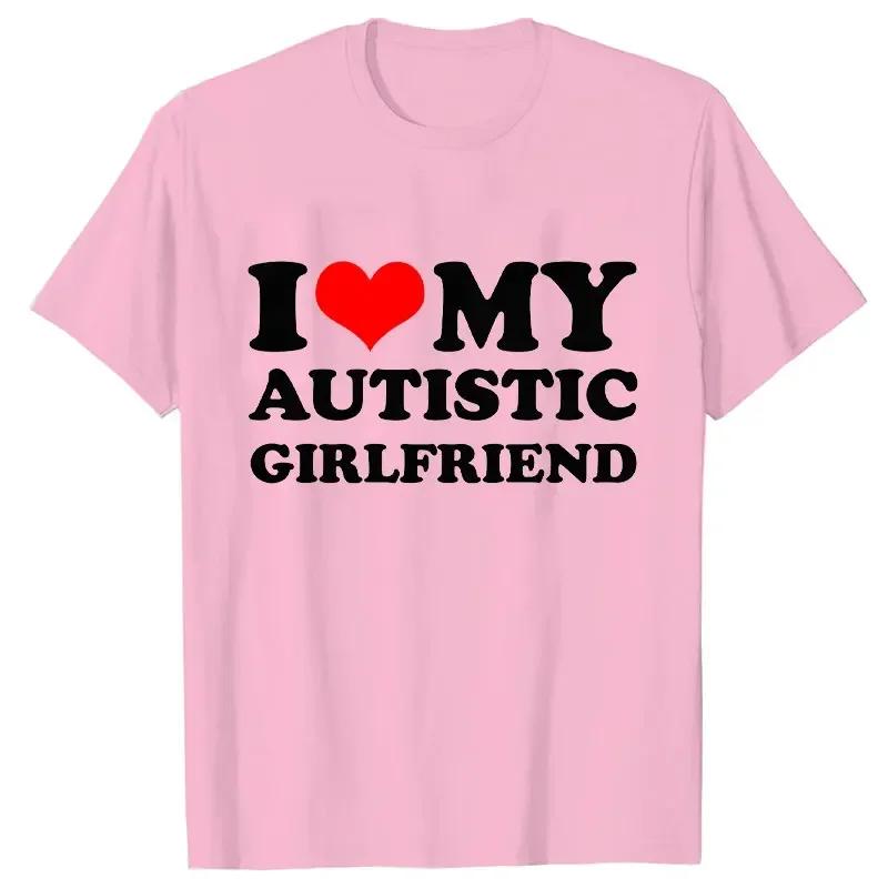 Unisex I Love My Autistic Girlfriend/Boyfriend T-Shirt Matching Autistic Couples Shirt Autistic Women Unisex Tshirts His and Her T-Shirts