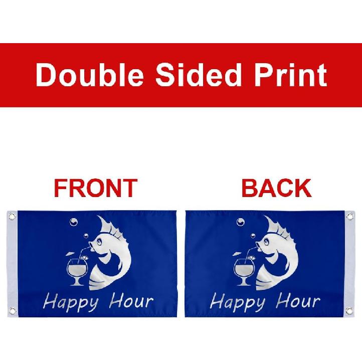 

Small Flag Happy Hour Fish Flag- 12 X 18 Inch Boat Motorcycle Yacht Boat Bike Car Flag with 2 Brass Grommets