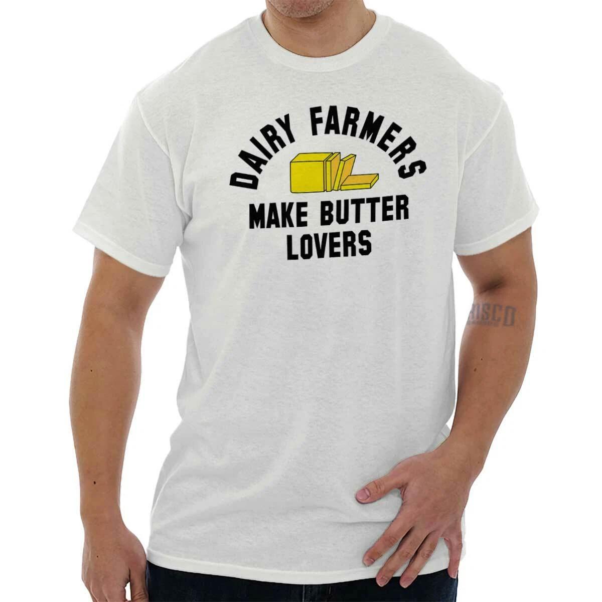Funny Dairy Farmers Make Butter Lovers Humor Mens Casual Crewneck T Shirts Tees XXL