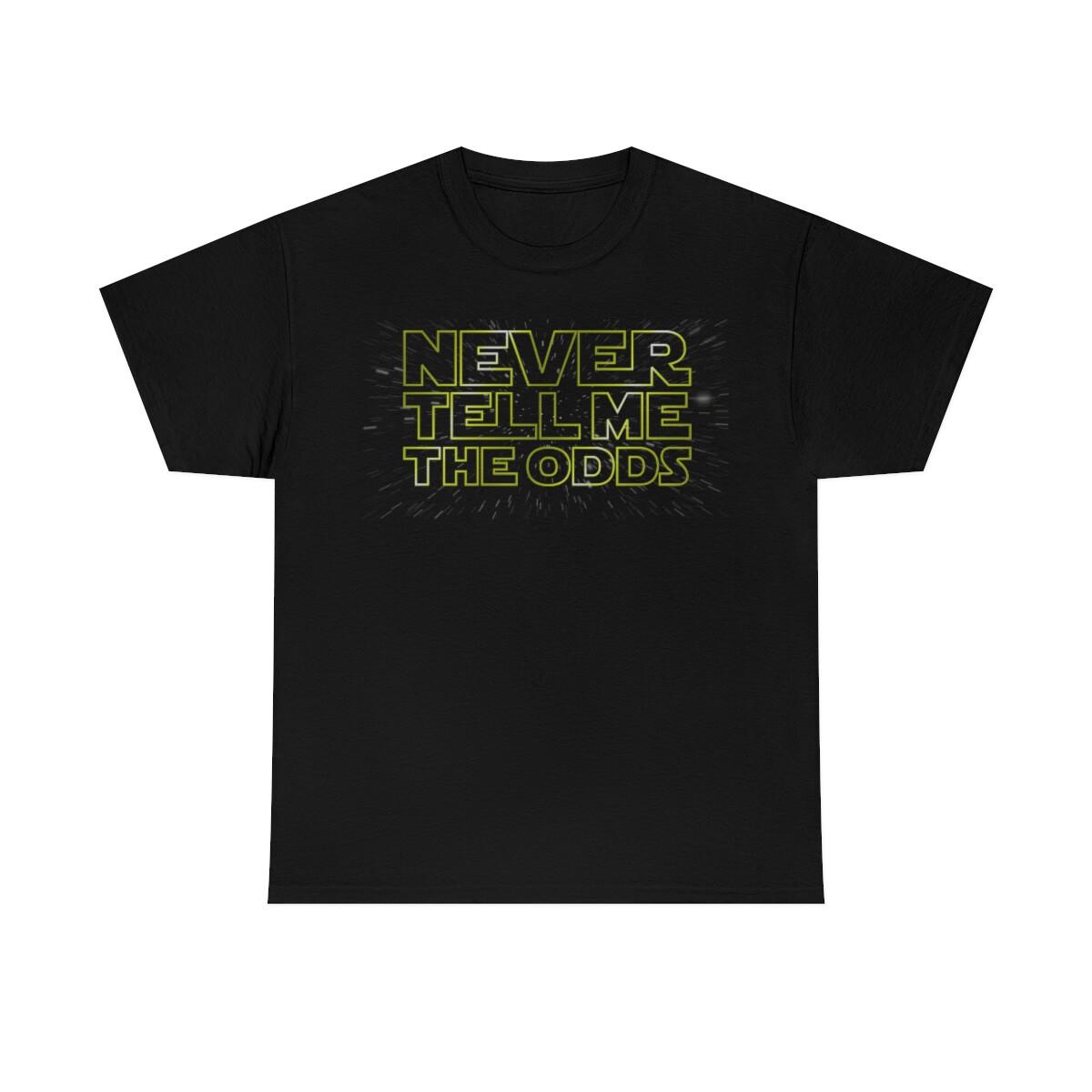 Never Tell Me The Odds Classic T-Shirt XXXL