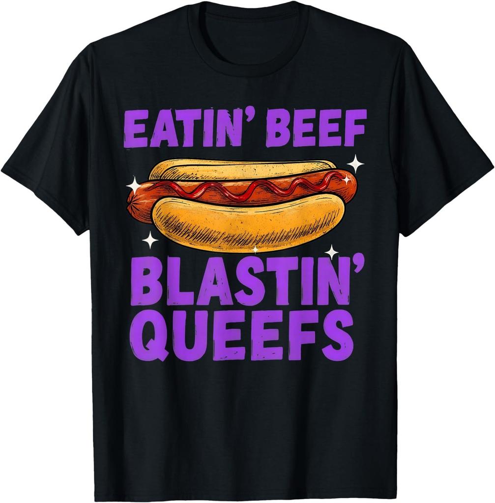 Hotdog Eatin Beef Blastin Queefs Inappropriate Men Women T-Shirt