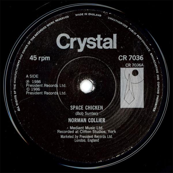 7inch Record NORMAN COLLIER - Space Chicken CR7036 Crystal 1986 UK Pop Used