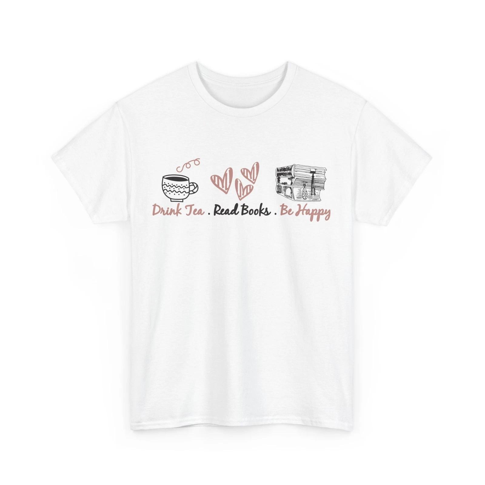 Bookworm Shirt, Drink Tea Read Books Be Happy Books Reading Lovers Shirt 2XL