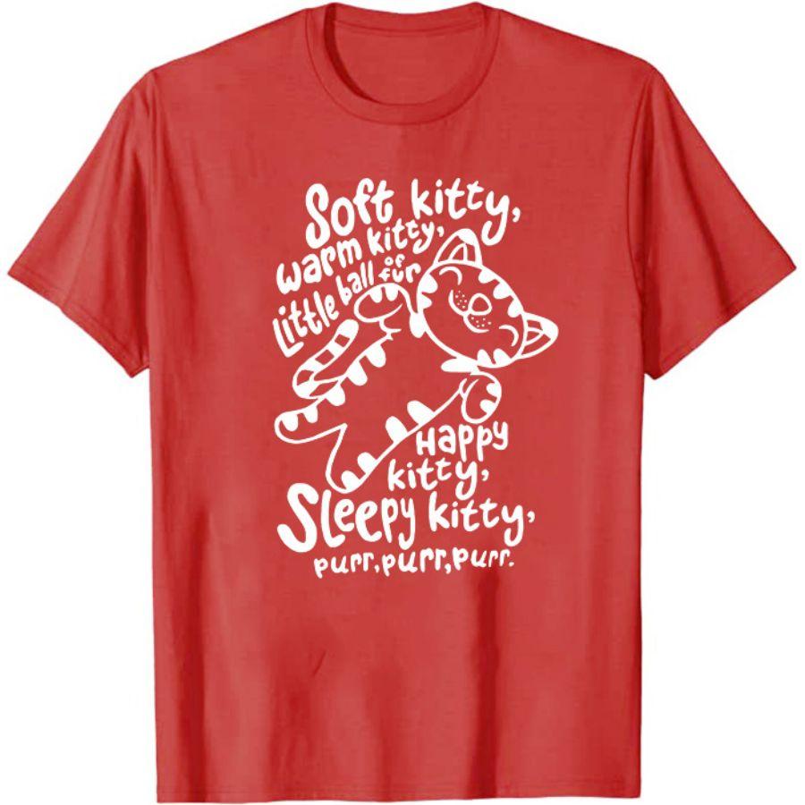 Soft Kitty Warm Kitty Cat Funny T-Shirt 