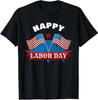 Happy Labor Day T Shirt T-Shirt