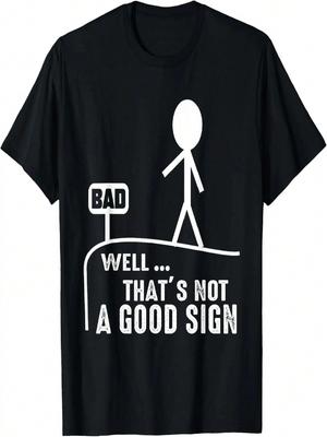 Nun, das ist kein gutes Zeichen Shirt Lustig Grafik Neuheit Herren T-Shirt