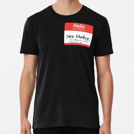 Hello My Name Inigo Montoya princess Bride S to 5XL Made in the USA T-Shirt L