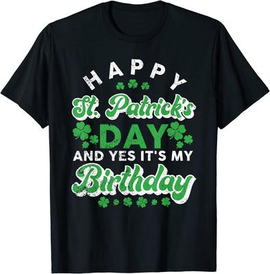 Happy St Patrick's Day And Yes It's My Birthday Cute Irish Unisex T-shirt