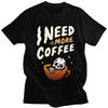Custom Halloween I Need More Coffee T Shirt Men Short Sleeves 100 Cotton Tshirt Leisure Tee Tops Fashion Tshirts