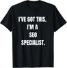 Humorous SEO Specialist T-Shirt - Perfect for Digital Marketers!