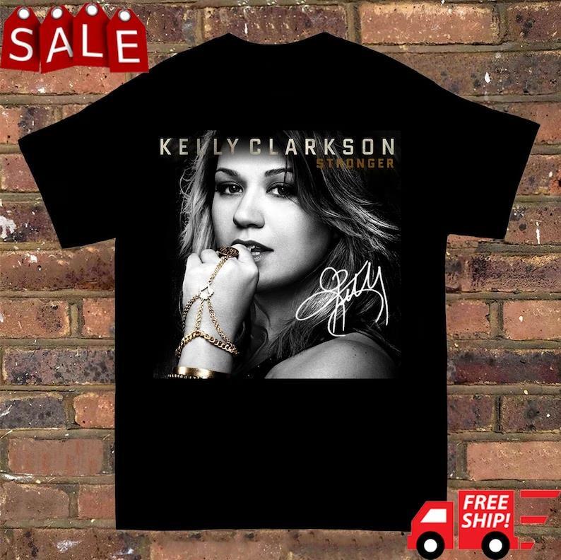 Kelly Clarkson Stronger Signature shirt All sizes Unisex T-Shirt M