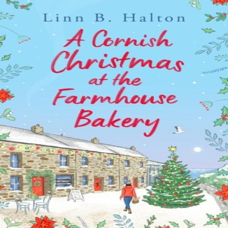 A Cornish Christmas At the Farmhouse Bakery by Linn B. Halton Paperback Book 9781804546437