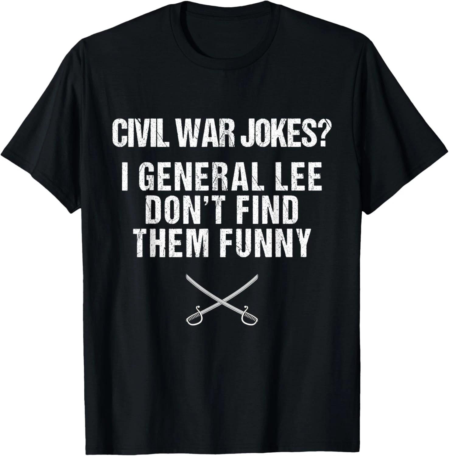 

Funny Civil War Shirt for History Teachers History Buffs Gift Unisex T-Shirt S