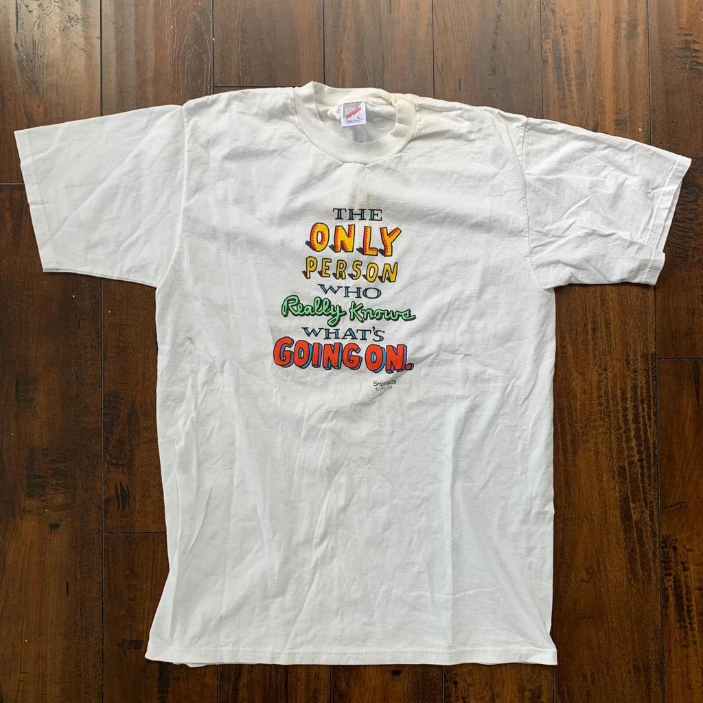 Only Person Knows Whats Going On Vintage T Shirt Humor Funny Adult Rap Quote