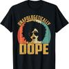 Unapologetically Dope Black Pride Melanin African Unisex Short Sleeve TShirt Fashion Trending Streetwear Popular Graphic Tshirt