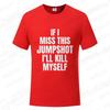 Lustig Wenn ich diesen Jumpshot verfehle, bringe ich mich um T-Shirt Grafik Streetwear Kurzarm Geburtstagsgeschenke Sommermode Herren T-Shirt