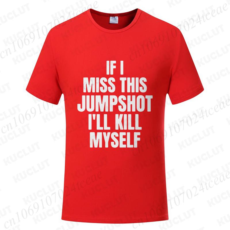 Lustig Wenn ich diesen Jumpshot verfehle, bringe ich mich um T-Shirt Grafik Streetwear Kurzarm Geburtstagsgeschenke Sommermode Herren T-Shirt