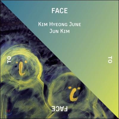 Kim Hyung-jun, Jun Kim - Face To Face